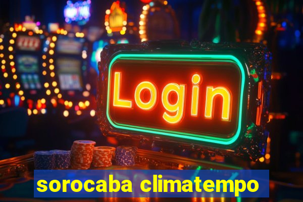 sorocaba climatempo